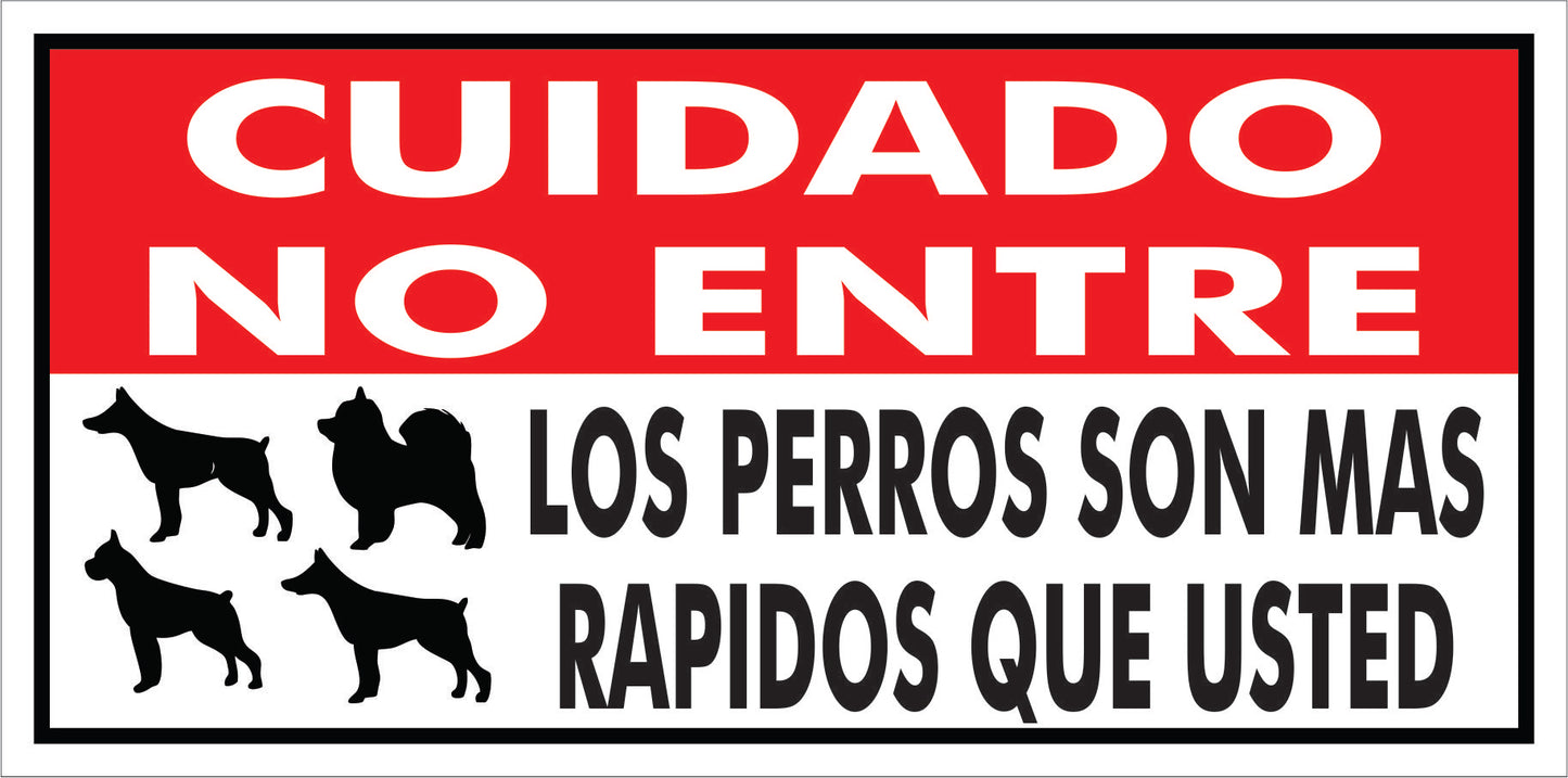 Rotulo de Perro 6" x 12"- Cuidado no entre los perros son mas rapidos que usted