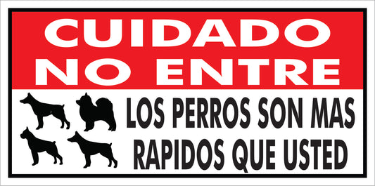 Rotulo de Perro 6" x 12"- Cuidado no entre los perros son mas rapidos que usted