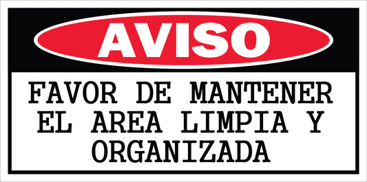 Rotulo General 6' x 12"- Favor mantener el area limpia y organizada