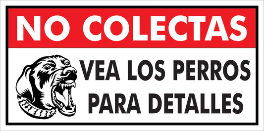 Rotulo de Perro 6" x 12"- No Colecta vea perros para detalles