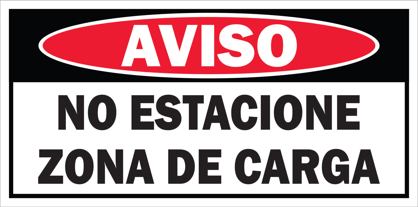 Rotulo General 6' x 12"- No estacione zona de carga