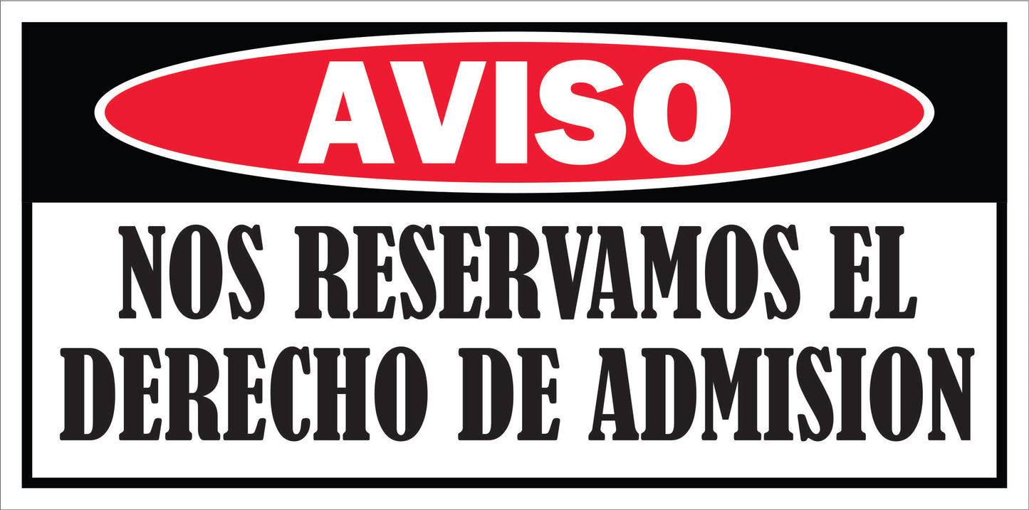 Rotulo General 6' x 12"- Nos reservamos el derecho de admisión