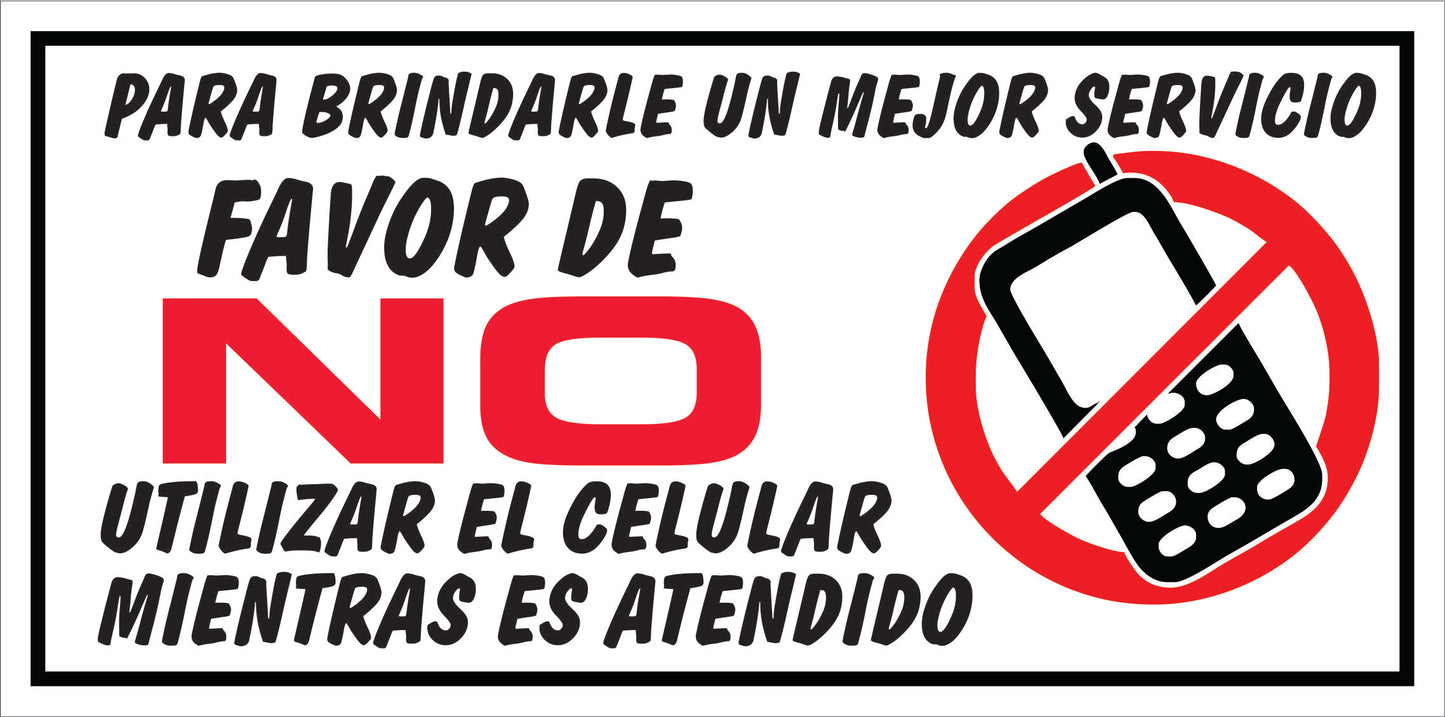 Rotulo General 6' x 12"- No utilizar el celular mientras es atendido