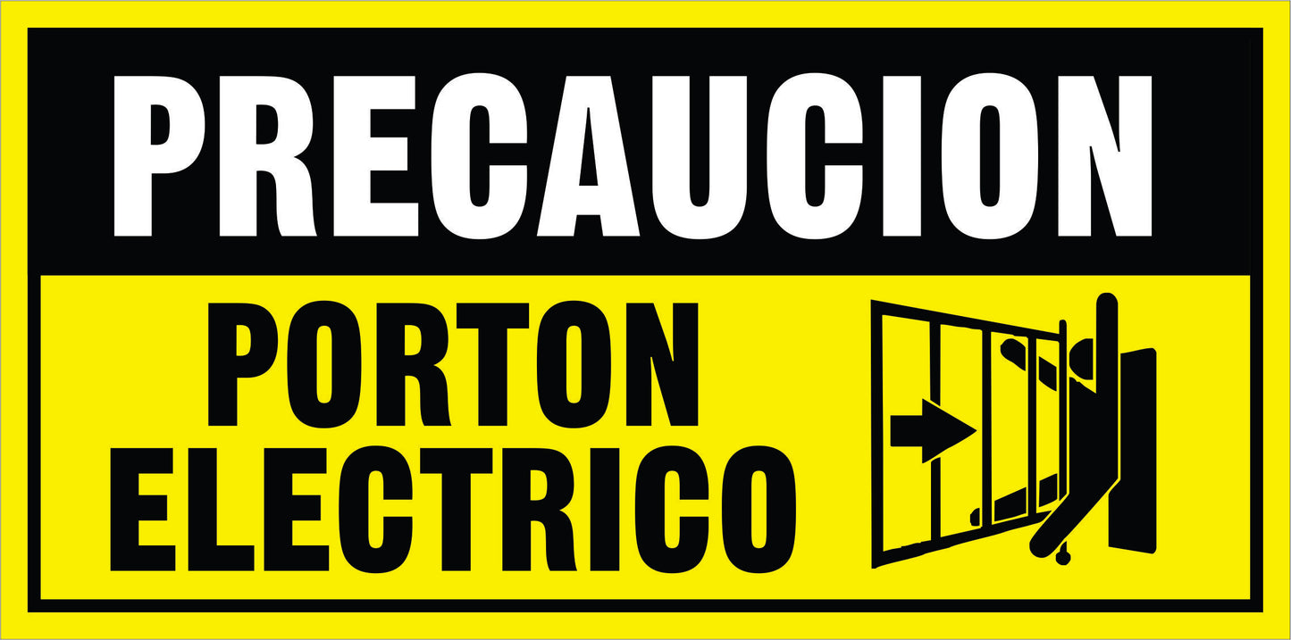 Rotulo General 6' x 12"- Precaución Portón Eléctrico