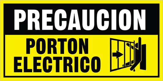 Rotulo General 6' x 12"- Precaución Portón Eléctrico